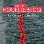 michel-houellebecq-la-carte-et-le-territoire-roman-jai-lu-prix-goncourt-roman